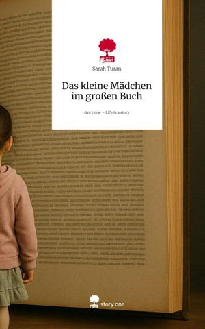 Das kleine Mädchen im großen Buch. Life is a Story - story.one