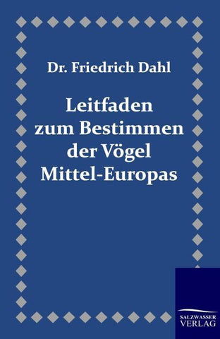 Leitfaden zum Bestimmen der Vögel Mittel-Europas