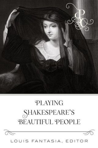Playing Shakespeare's Beautiful People