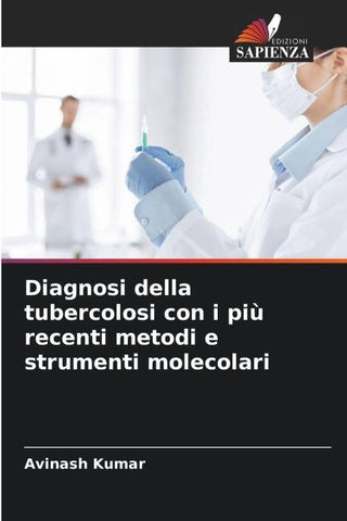 Diagnosi della tubercolosi con i più recenti metodi e strumenti molecolari