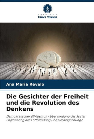 Die Gesichter der Freiheit und die Revolution des Denkens