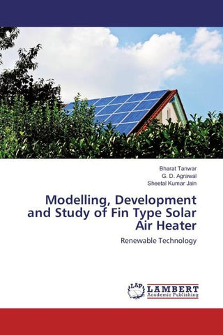 Modelling, Development and Study of Fin Type Solar Air Heater