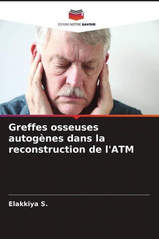 Greffes osseuses autogènes dans la reconstruction de l'ATM