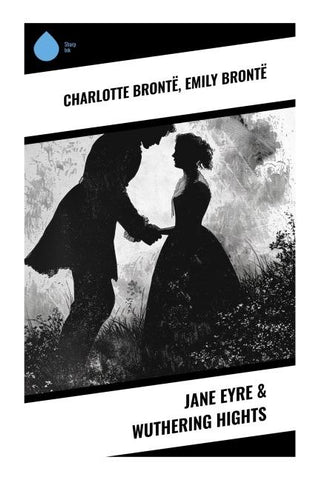 Jane Eyre & Wuthering Hights