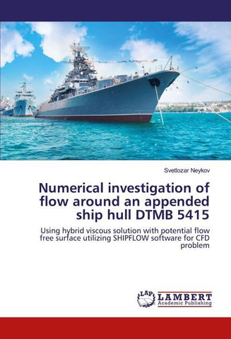 Numerical investigation of flow around an appended ship hull DTMB 5415