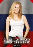 Das russische Mädchen kümmert sich um nichts