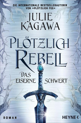 Plötzlich Rebell – Das eiserne Schwert