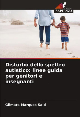 Disturbo dello spettro autistico: linee guida per genitori e insegnanti