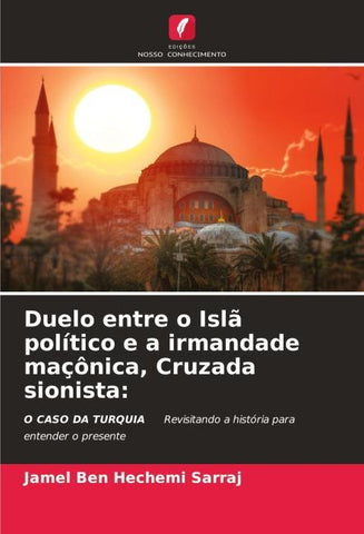 Duelo entre o Islã político e a irmandade maçônica, Cruzada sionista: