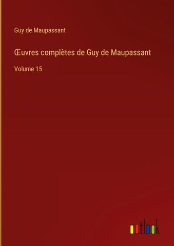 ¿uvres complètes de Guy de Maupassant