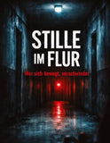 Stille im Flur