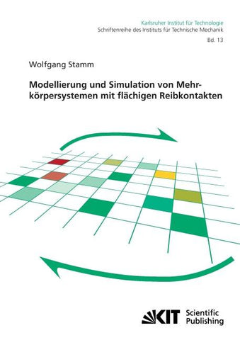 Modellierung und Simulation von Mehrkörpersystemen mit flächigen Reibkontakten