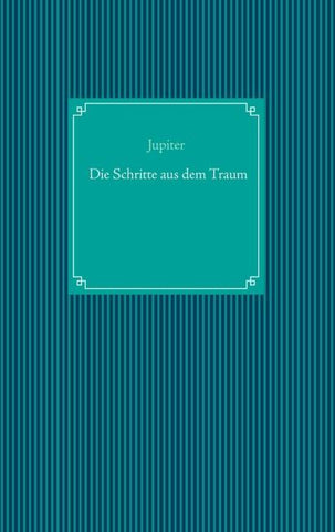 Die Schritte aus dem Traum