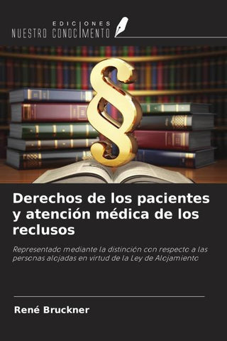 Derechos de los pacientes y atención médica de los reclusos