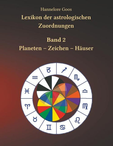 Lexikon der astrologischen Zuordnungen Band 2