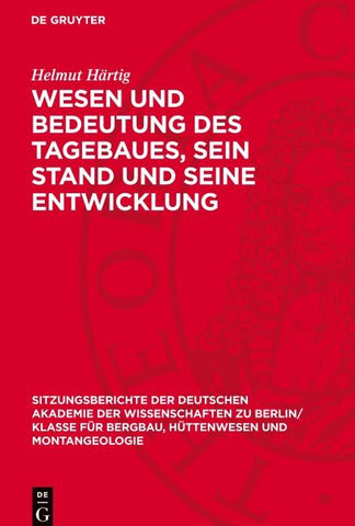 Wesen und Bedeutung des Tagebaues, sein Stand und Seine Entwicklung