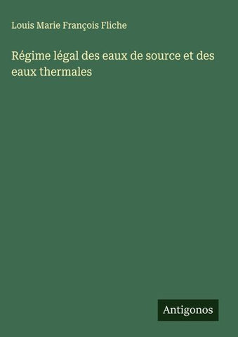 Régime légal des eaux de source et des eaux thermales