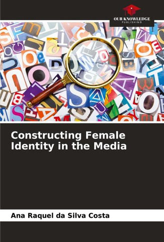 Constructing Female Identity in the Media