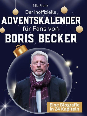 Der inoffizielle Adventskalender für Fans von Boris Becker