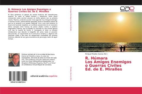 R. Húmara Los Amigos Enemigos o Guerras Civiles Ed. de E. Miralles