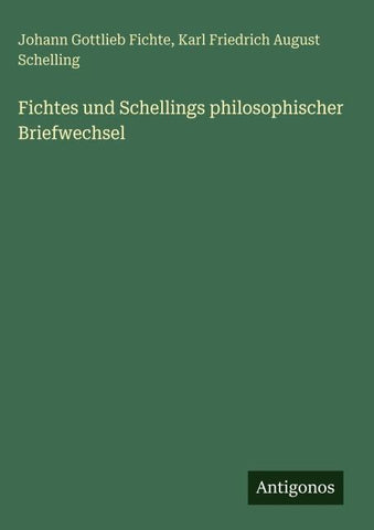 Fichtes und Schellings philosophischer Briefwechsel