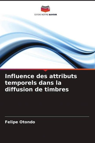 Influence des attributs temporels dans la diffusion de timbres