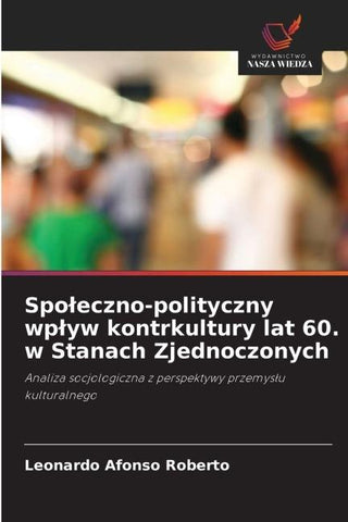 Spo¿eczno-polityczny wp¿yw kontrkultury lat 60. w Stanach Zjednoczonych