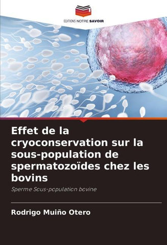 Effet de la cryoconservation sur la sous-population de spermatozoïdes chez les bovins