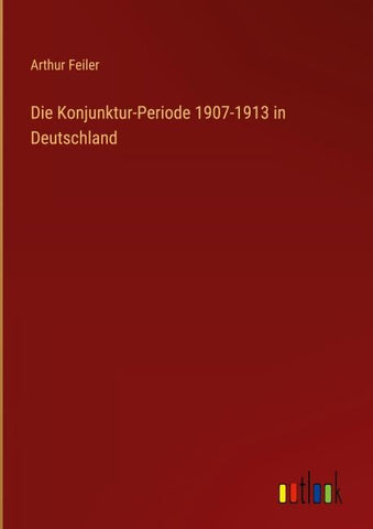 Die Konjunktur-Periode 1907-1913 in Deutschland