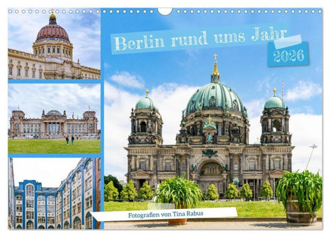 Berlin rund ums Jahr (Wandkalender 2026 DIN A3 quer), CALVENDO Monatskalender