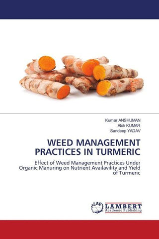 WEED MANAGEMENT PRACTICES IN TURMERIC