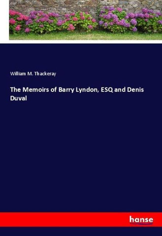 The Memoirs of Barry Lyndon, ESQ and Denis Duval