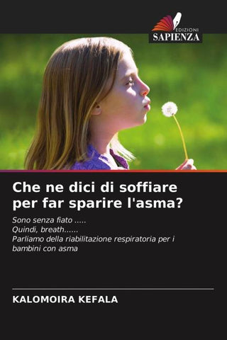 Che ne dici di soffiare per far sparire l'asma?