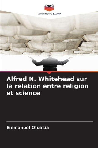Alfred N. Whitehead sur la relation entre religion et science