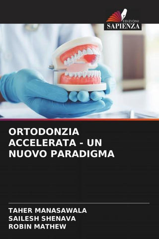 ORTODONZIA ACCELERATA - UN NUOVO PARADIGMA
