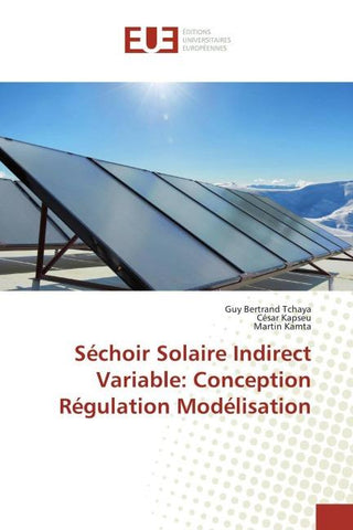 Séchoir Solaire Indirect Variable: Conception Régulation Modélisation