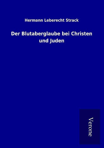 Der Blutaberglaube bei Christen und Juden