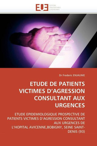 ETUDE DE PATIENTS VICTIMES D'AGRESSION CONSULTANT AUX URGENCES