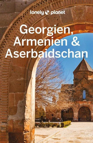 LONELY PLANET Reiseführer Georgien, Armenien & Aserbaidschan