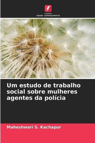 Um estudo de trabalho social sobre mulheres agentes da polícia