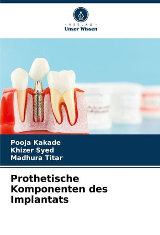 Prothetische Komponenten des Implantats