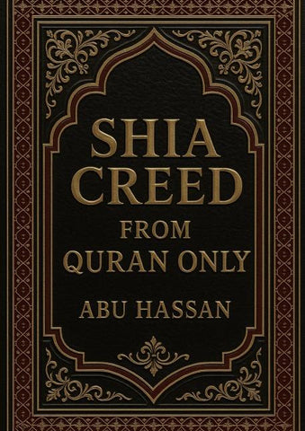 Shia Creed From Quran Only