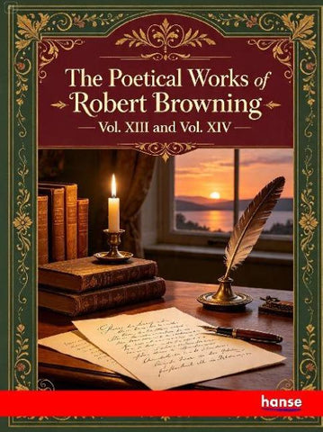 The Poetical Works of Robert Browning