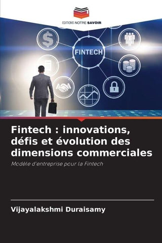 Fintech : innovations, défis et évolution des dimensions commerciales