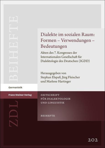 Dialekte im sozialen Raum: Formen – Verwendungen – Bedeutungen