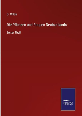 Die Pflanzen und Raupen Deutschlands