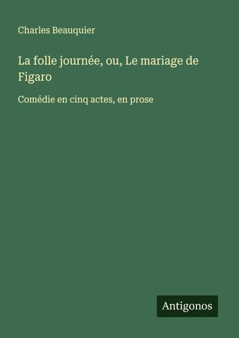 La folle journée, ou, Le mariage de Figaro