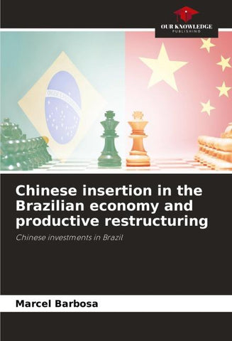 Chinese insertion in the Brazilian economy and productive restructuring