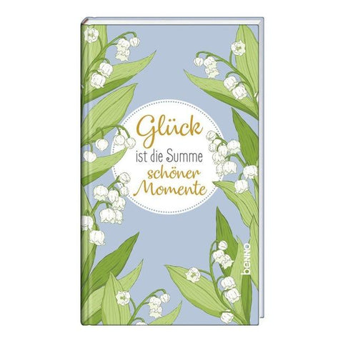 Glück ist die Summe schöner Momente