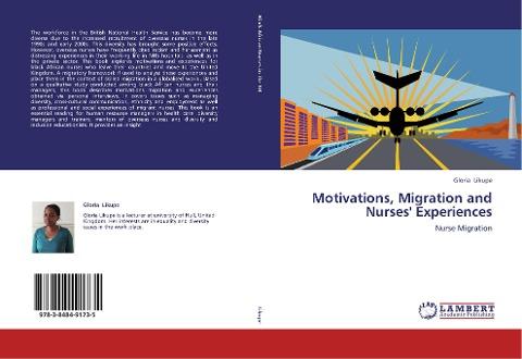 Motivations, Migration and  Nurses' Experiences